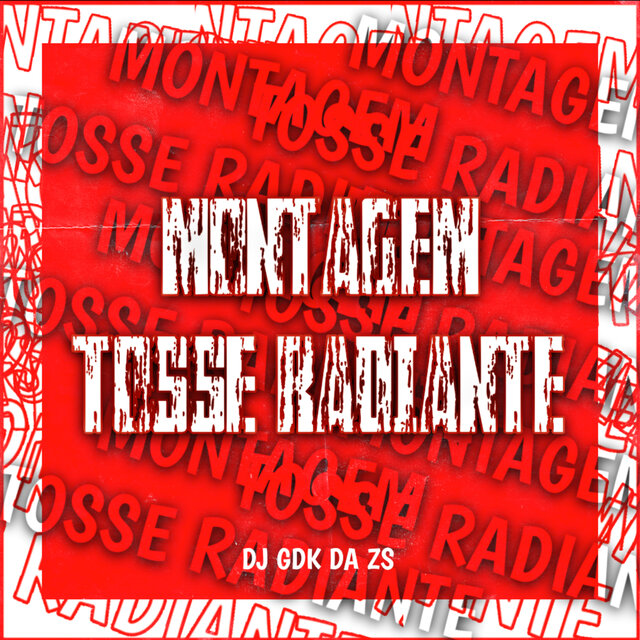 Montagem Tosse Radiante