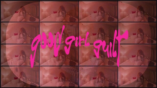 good girl guilt [Official Music Video]