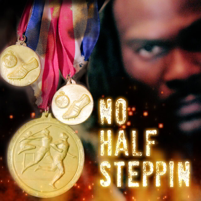 No Half Steppin