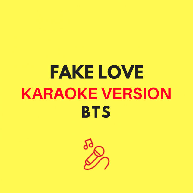 FAKE LOVE (BTS - Karaoke Version)