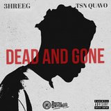 Dead and Gone (feat. TSN QUAVO)