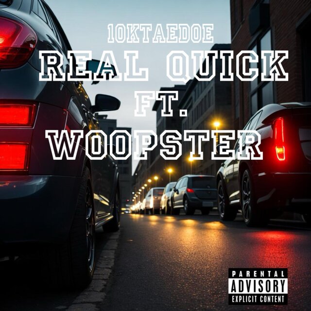 Real Quick (feat. Woopster)