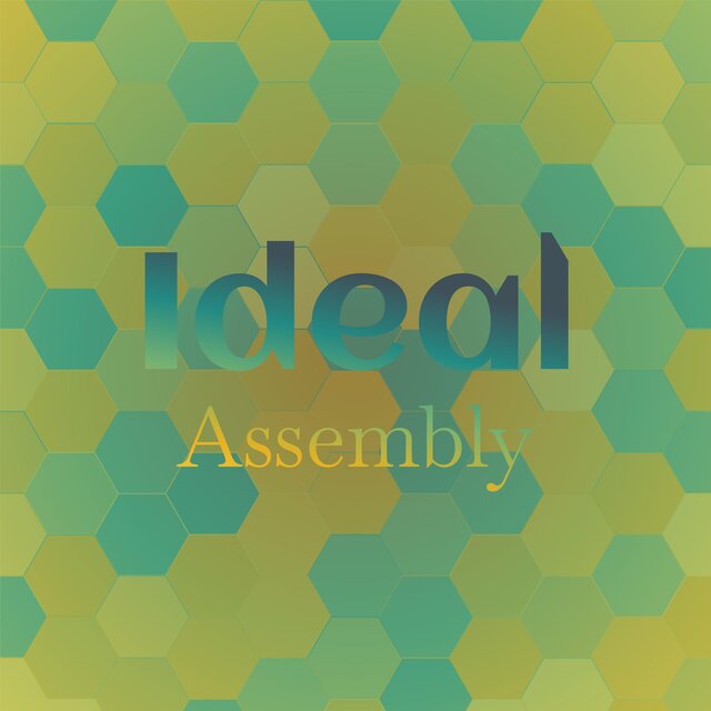 Ideal Assembly