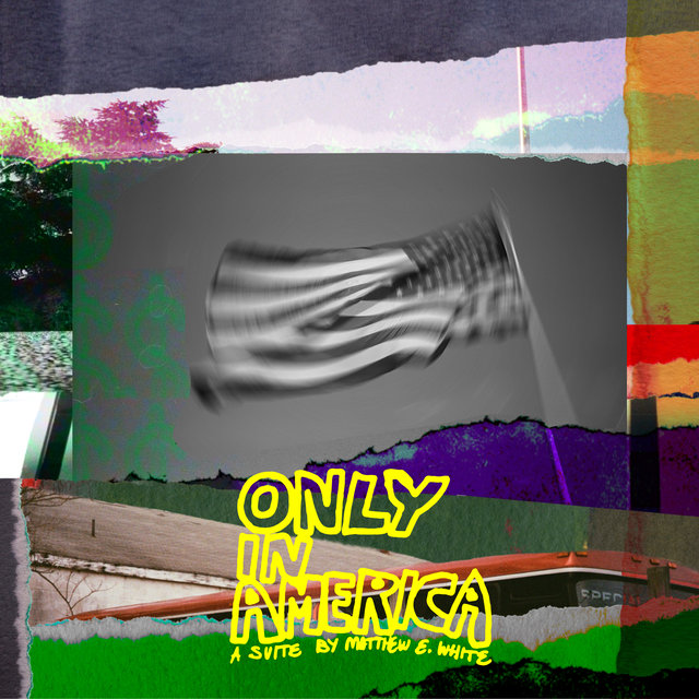 Cover art for album Only in America by Matthew E. White