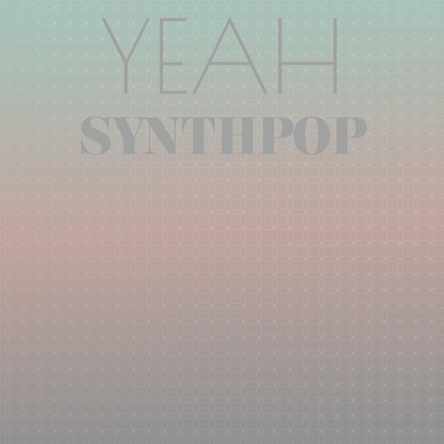 Yeah Synthpop