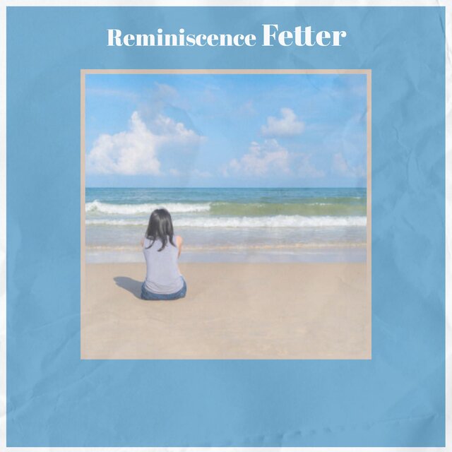 Reminiscence Fetter
