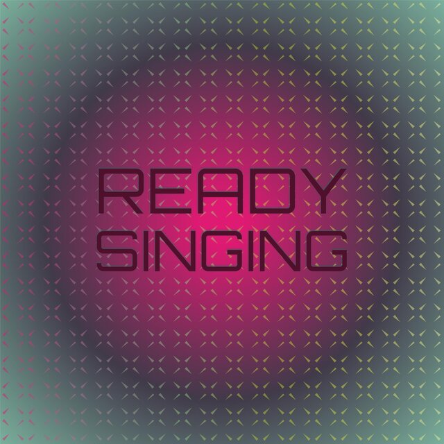 Ready Singing