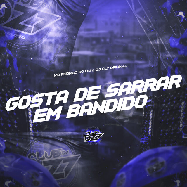 GOSTA DE SARRAR EM BANDIDO