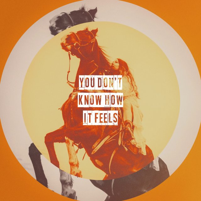 You Don't Know How It Feels