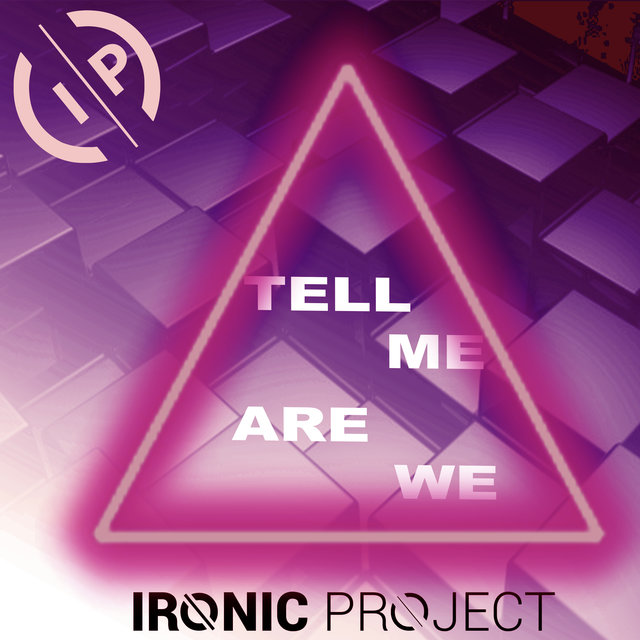 Tell Me Are We (Extended Version)