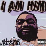 I Am Him
