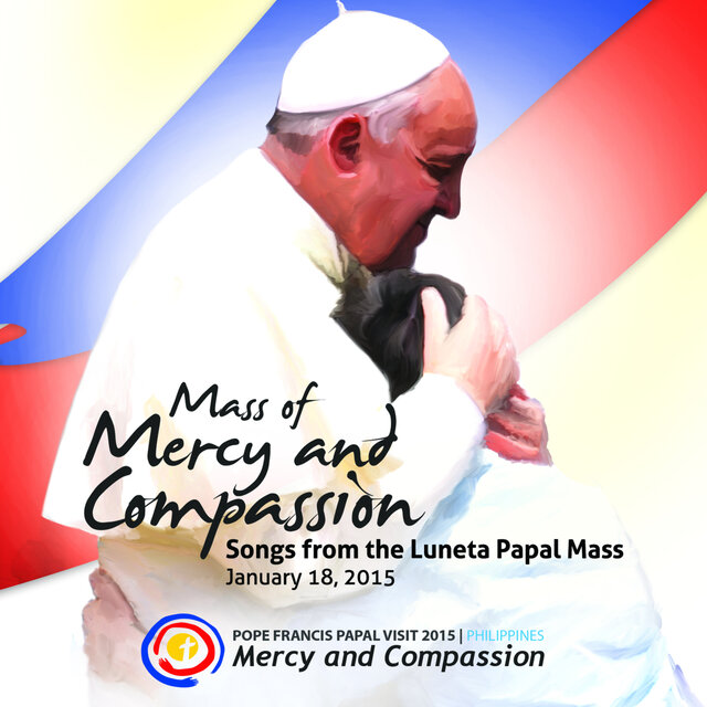 Mass of Mercy and Compassion: Songs from the Luneta Papal Mass