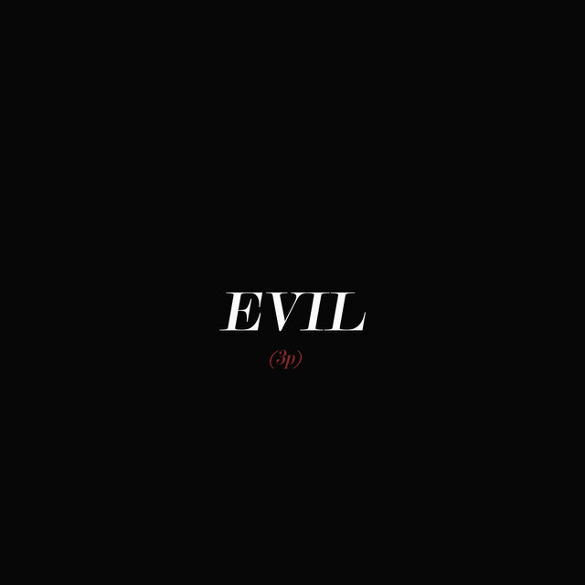 Evil (3p)