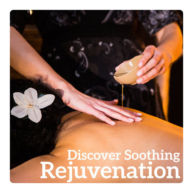 Discover Soothing Rejuvenation – Cure Touch, Secret of Perfect Massage, Oxygen for Senses, Relaxation Boost