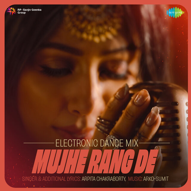 Mujhe Rang De (Electronic Dance Mix)