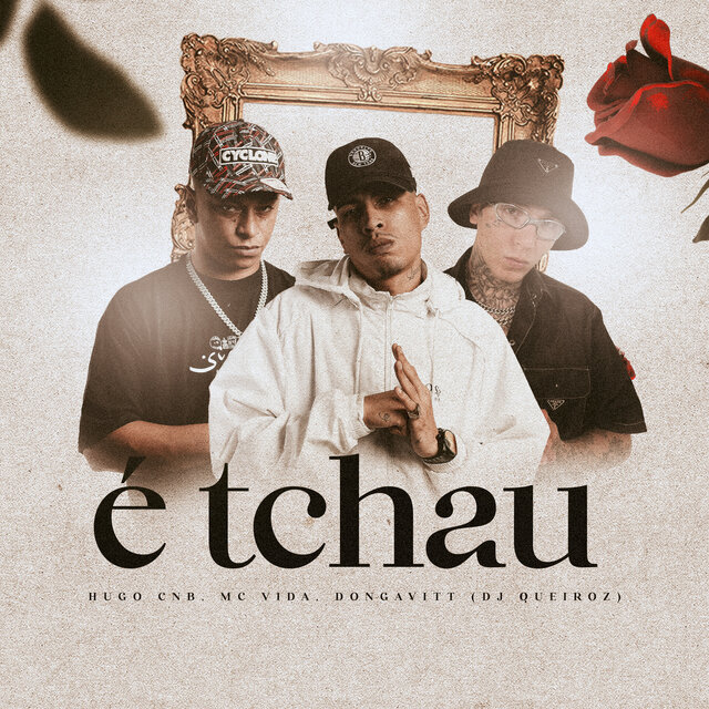 É Tchau