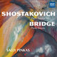 Cover art for album Dmitri Shostakovich: Piano Sonata No. 2 in B Minor; Frank Bridge: Piano Sonata by Sally Pinkas