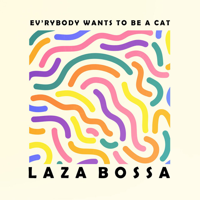 Ev'rybody Wants to Be a Cat