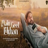 Main Geet Likhan