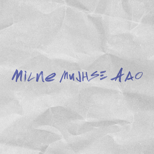 Milne Mujhse Aao