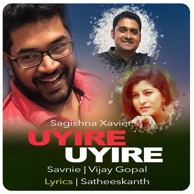 Uyire Uyire (feat. Saavaniee & Vijay Gopal)