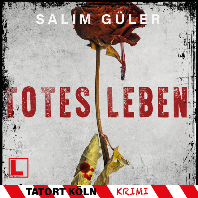 Totes Leben - Tatort Köln, Band 12 (ungekürzt)