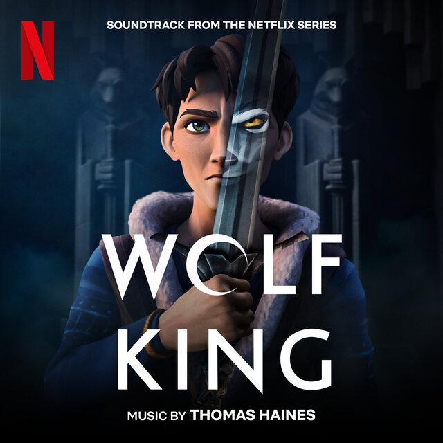 Wolf King (Soundtrack from the Netflix Series)