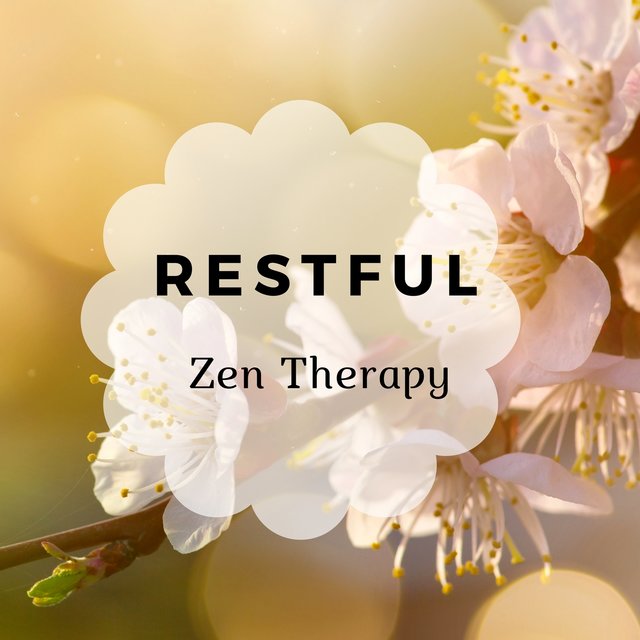 Restful: Tranquility Songs, Inner Peace, Zen Therapy, Positive Music, Reduce Muscle Tension
