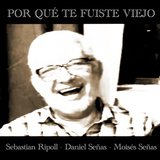Por Qué Te Fuiste Viejo