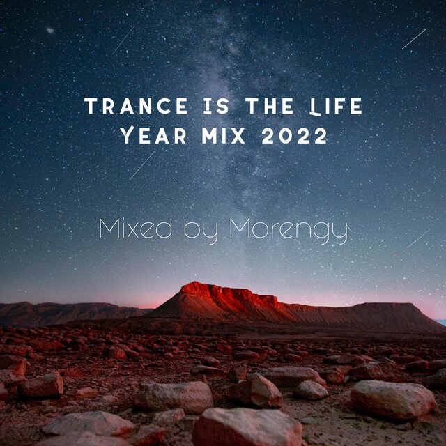 Trance Is the Life Year Mix 2022 (Mixed by Morengy)