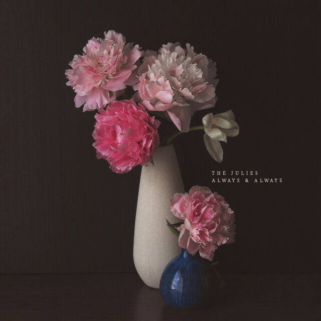 Cover art for album Always & Always by The Julies