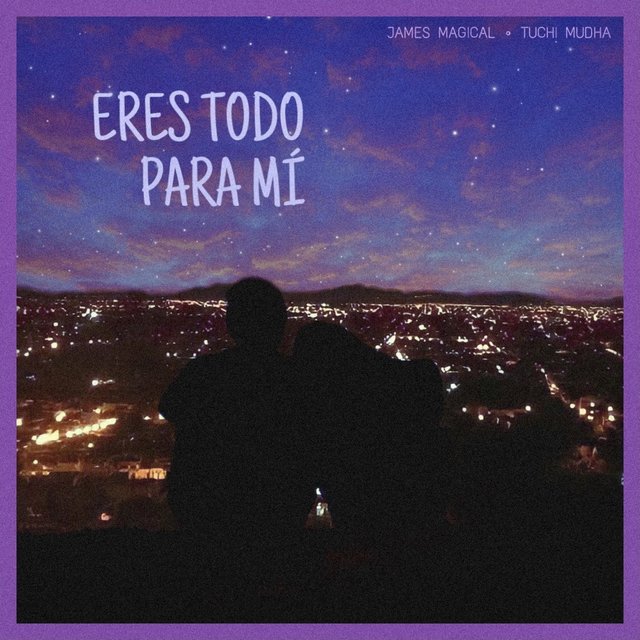 Eres Todo Para Mí