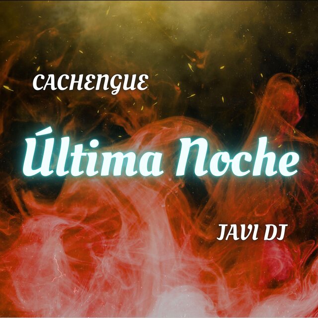 Última Noche (Cachengue Perreo)