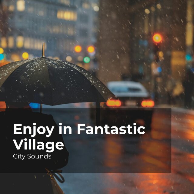Enjoy in Fantastic Village
