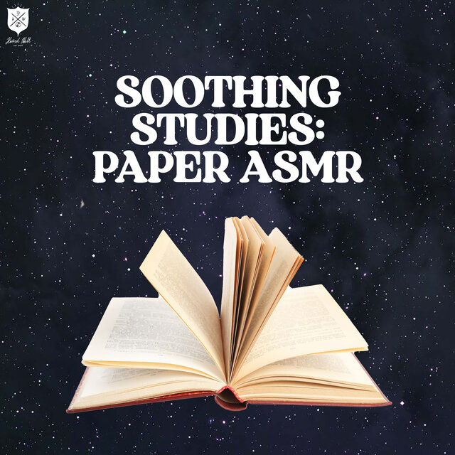Soothing Studies: Paper ASMR