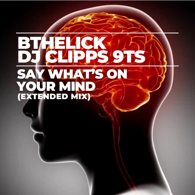 Say What's On Your Mind (Extended Mix)