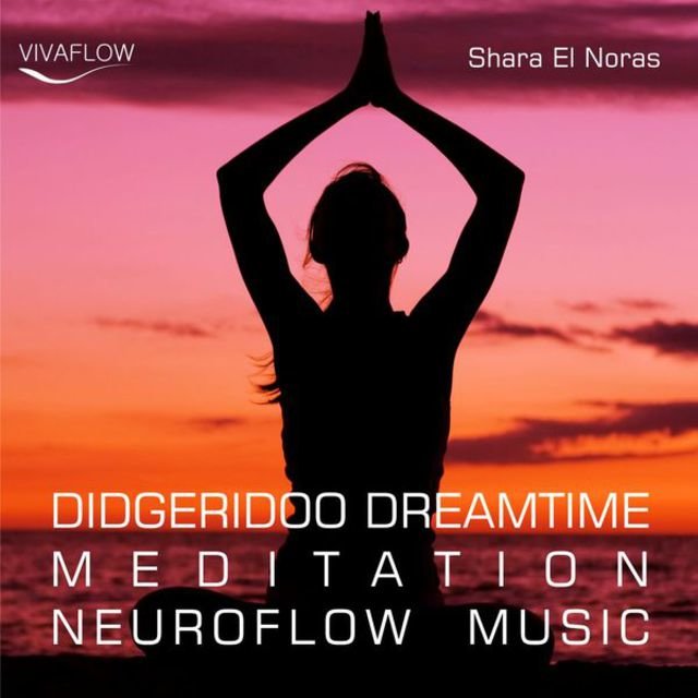 Didgeridoo Dreamtime Meditation Neuroflow Music