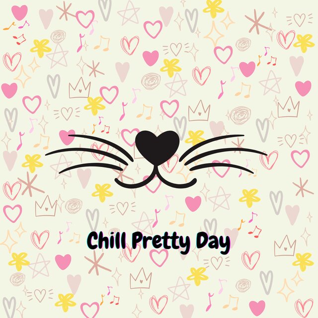 Chill Pretty Day