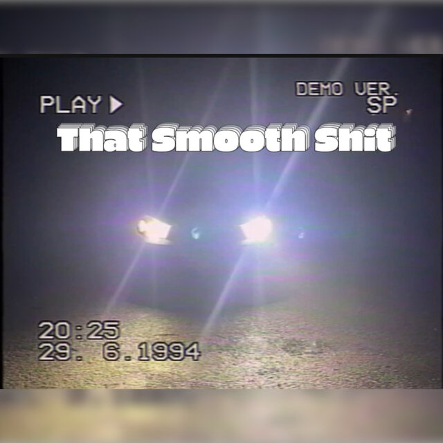 That Smooth Shit