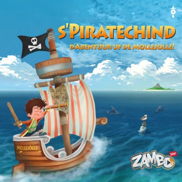S'Piratechind (D'Abentüür uf de Mollejolle)