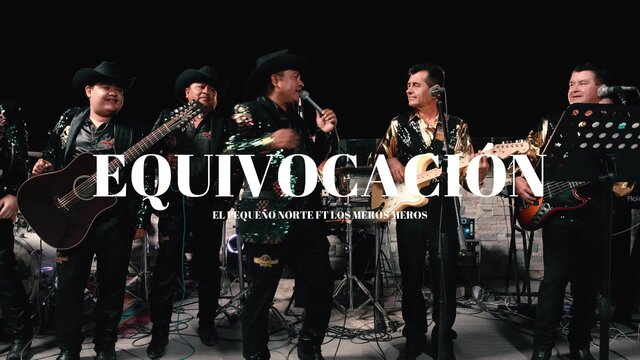 EQUIVOCACIÓN-EL PEQUEÑO NORTE X LOS MEROS MEROS  (EQUIVOCACIÓN-EL PEQUEÑO NORTE X LOS MEROS MEROS )