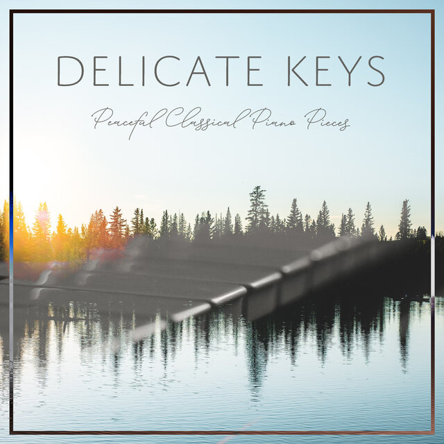 Delicate Keys