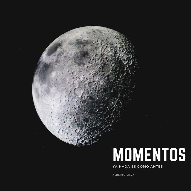 Momentos: Ya Nada Es Como Antes