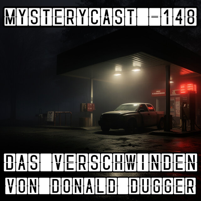 MysteryCast 148 - Das Verschwinden von Donald Dugger