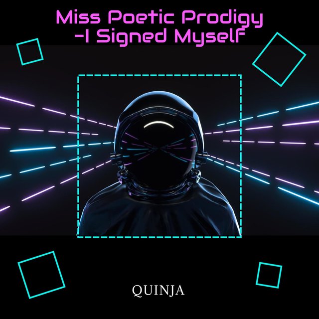 Miss Poetic Prodigy-I Signed Myself