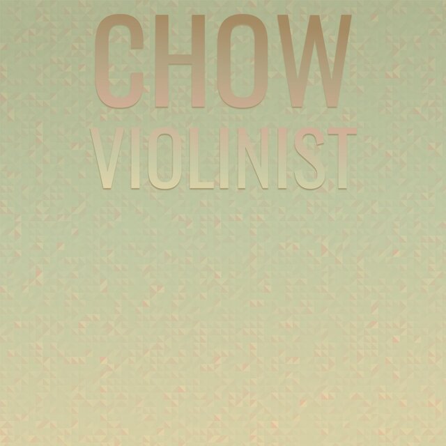 Chow Violinist