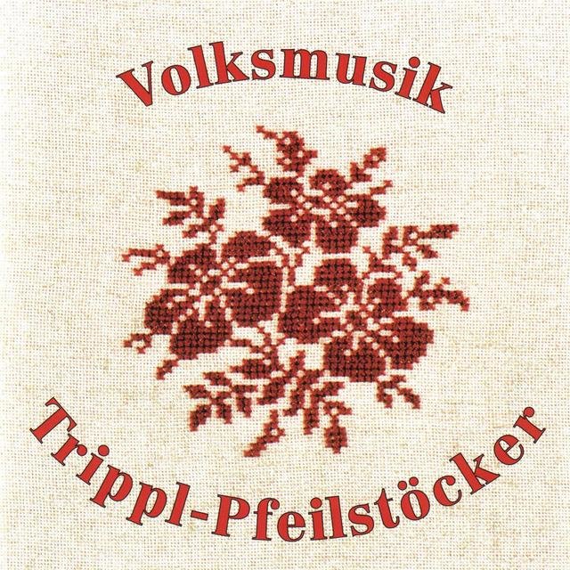 Volksmusik Trippl-Pfeilstöcker