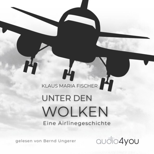 Unter den Wolken (Eine Airlinegeschichte)