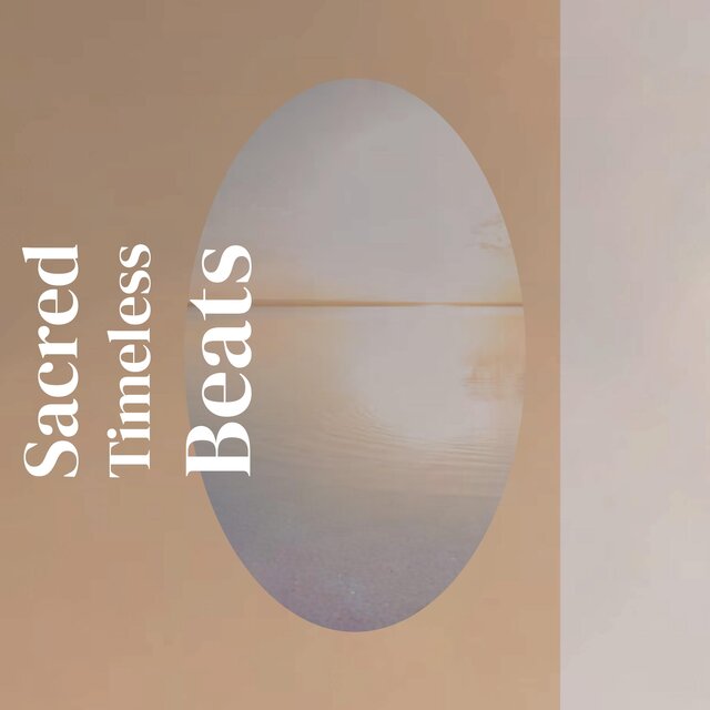 Sacred Timeless Beats