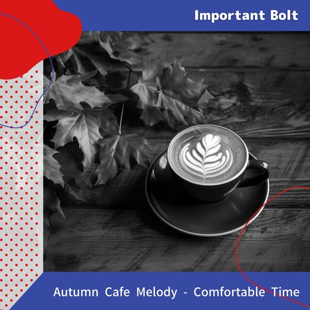 Autumn Cafe Melody - Comfortable Time